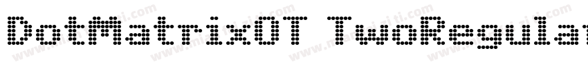 DotMatrixOT TwoRegular字体转换